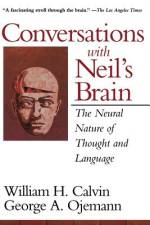 Conversations with Neil's Brain af William H Calvin