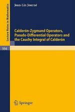 Calderon-Zygmund Operators, Pseudo-Differential Operators and the Cauchy Integral of Calderon af J. -L. Journe