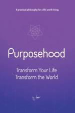 Purposehood: Transform Your Life, Transform the World af Ammar Charani