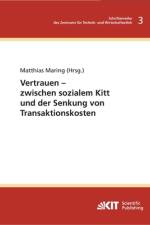Vertrauen - zwischen sozialem Kitt und der Senkung von Transaktionskosten af Matthias Maring