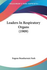 Leaders In Respiratory Organs (1909) af Eugene Beauharnais Nash