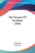 The Tyranny Of Socialism (1894) af Yves Guyot