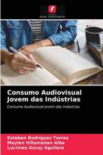 Consumo Audiovisual Jovem das Indústrias af Esteban Rodríguez Torres