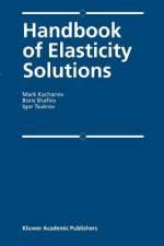 Handbook of Elasticity Solutions af I. Tsukrov