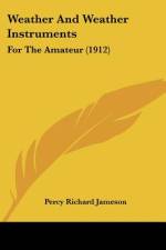 Weather And Weather Instruments af Percy Richard Jameson