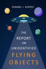 The Report On Unidentified Flying Objects af Edward J. Ruppelt