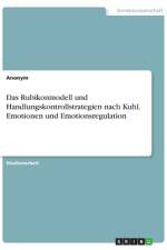 Das Rubikonmodell und Handlungskontrollstrategien nach Kuhl. Emotionen und Emotionsregulation af Anonym