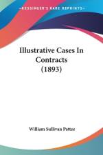 Illustrative Cases In Contracts (1893) af William Sullivan Pattee