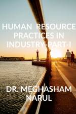 Human Resource practices in industry-Part- I af Meghasham