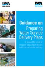 Guidance on Preparing Water Service Delivery Plans: A Manual for Small to Medium-Sized Water Utilities in Africa and Similar Settings af Kizito Masinde