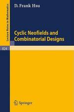 Cyclic Neofields and Combinatorial Designs af D. F. Hsu