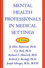 Mental Health Professionals in Medical Settings: A Primer af Richard J. Bischoff