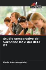 Studio comparativo del Sorbonne B2 e del DELF B2 af Maria Bastounopoulou