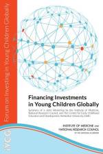 Financing Investments in Young Children Globally: Summary of a Joint Workshop by the Institute of Medicine, National Research Council, and the Centre af National Research Council