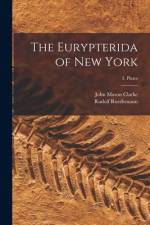 The Eurypterida of New York; 2. Plates af John Mason Clarke