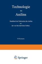 Technologie des Anilins af M. Reimann