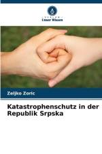 Katastrophenschutz in der Republik Srpska af Zeljko Zoric