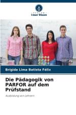 Die Pädagogik von PARFOR auf dem Prüfstand af Brígida Lima Batista Félix