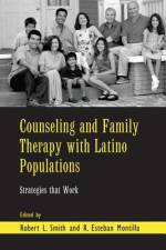 Counseling and Family Therapy with Latino Populations af Robert L Smith