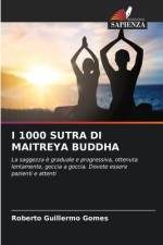 I 1000 SUTRA DI MAITREYA BUDDHA af Roberto Guillermo Gomes