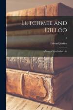 Lutchmee and Dilloo: a Story of West Indian Life; 3