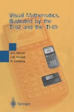 Visual Mathematics, Illustrated by the TI-92 and the TI-89 af George C. Dorner