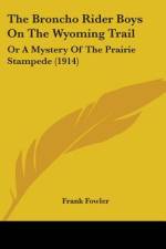 The Broncho Rider Boys On The Wyoming Trail af Frank Fowler