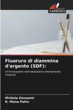 Fluoruro di diammina d'argento (SDF): af Mridula Goswami