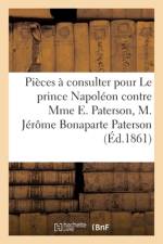 Pièces à consulter pour Le prince Napoléon contre Mme E. Paterson, M. Jérôme Bonaparte Paterson af Collectif