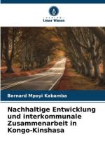 Nachhaltige Entwicklung und interkommunale Zusammenarbeit in Kongo-Kinshasa af Bernard Mpoyi Kabamba