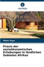 Praxis der sozioökonomischen Erhebungen in ländlichen Gebieten Afrikas af Matar Gaye