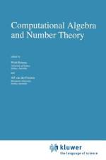 Computational Algebra and Number Theory af Alf van der Poorten
