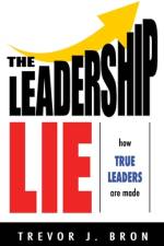 The Leadership Lie af Trevor J Bron