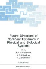 Future Directions of Nonlinear Dynamics in Physical and Biological Systems af R. D. Parmentier