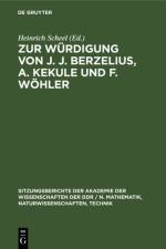 Zur Wurdigung von J. J. Berzelius, A. Kekule und F. Wohler