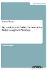 Der transkulturelle Profiler - Ein universelles Kultur Management Werkzeug af Gebhard Deissler