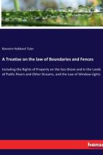 A Treatise on the law of Boundaries and Fences af Ransom Hebbard Tyler