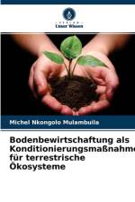 Bodenbewirtschaftung als Konditionierungsmassnahme fur terrestrische OEkosysteme af Michel Nkongolo Mulambuila
