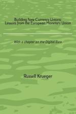 Building New Currency Unions: Lessons from the European Monetary Union af Russell Krueger
