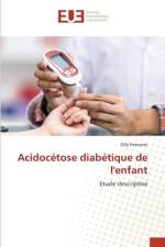 Acidocétose diabétique de l'enfant af Olfa Hmmami