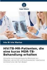 HIV/TB-MR-Patienten, die eine kurze MDR-TB-Behandlung erhalten af Irie Bi Irie Marius