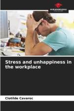 Stress and unhappiness in the workplace af Clotilde Cavaroc