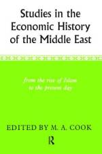 Studies in the Economic History of the Middle East af M A Cook