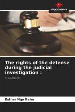 The rights of the defense during the judicial investigation : af Esther Ngo Baha