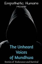 The Unheard Voices of Mundhwa af Empathetic Humans