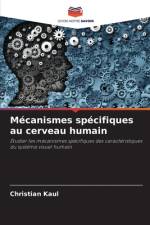 Mecanismes specifiques au cerveau humain af Christian Kaul