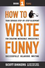 How To Write Funny af Scott Dikkers