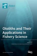 Otoliths and Their Applications in Fishery Science