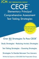 CEOE Elementary Principal Comprehensive Assessment - Test Taking Strategies af Jcm-Ceoe Test Preparation Group