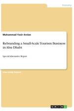Rebranding a Small-Scale Tourism Business in Abu Dhabi af Muhammad Yasir Arslan